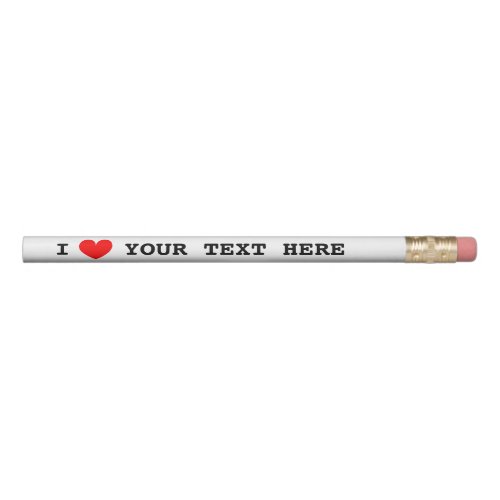 I heart promo pencils with custom i love text