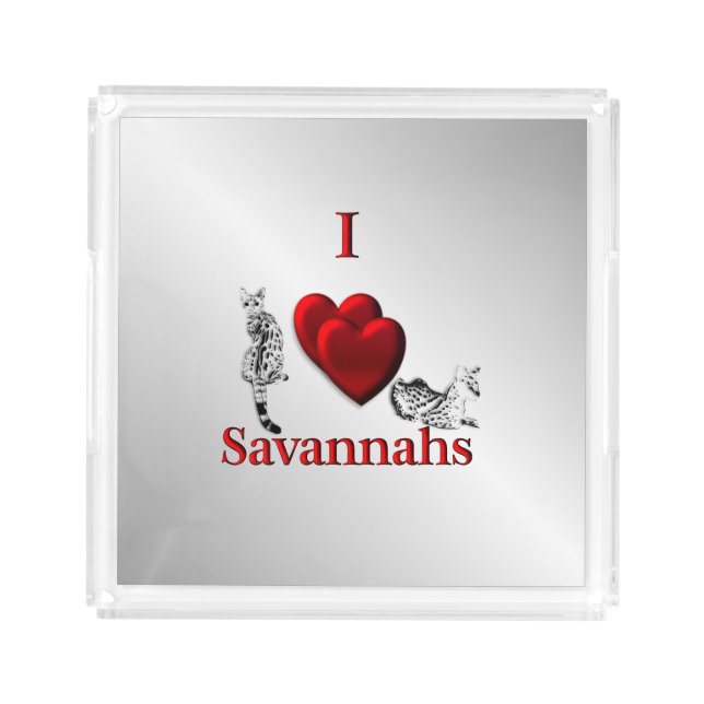 I Heart Savannah Cat Silver Acrylic Tray (Front)