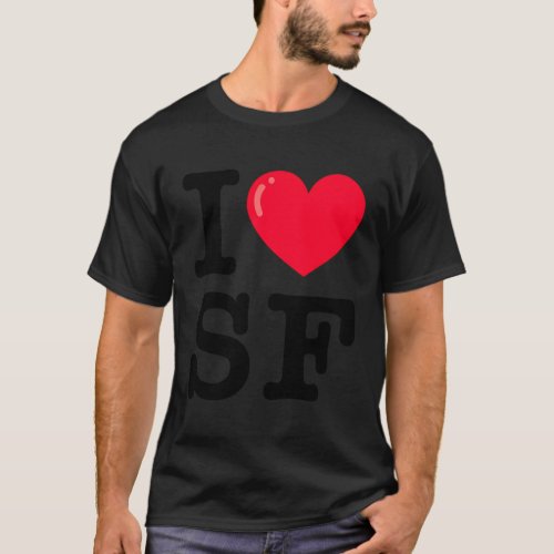 I Heart Sf Typewriter Font T_Shirt