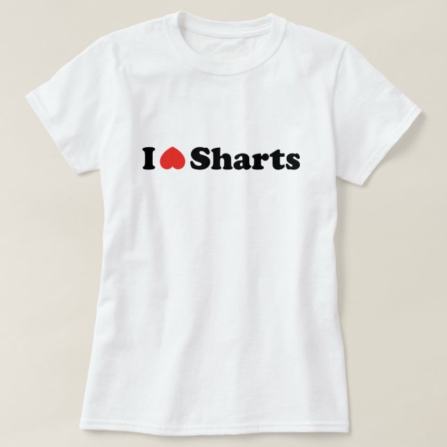 I Heart Sharts T-Shirt (Design Front)
