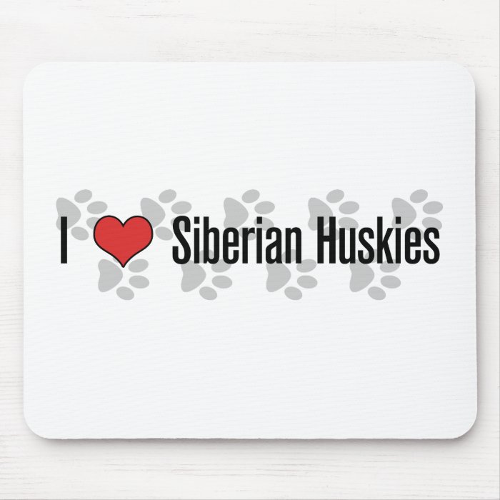 I (heart) Siberian Huskies Mouse Pads