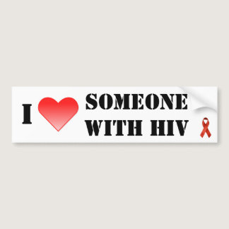 I heart someone with HIV Bumper Sticker