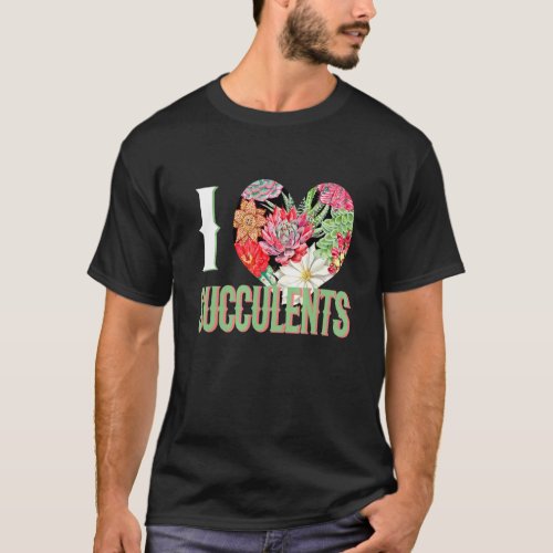 I Heart Succulents Plants Gardening Gardener Hobby T_Shirt