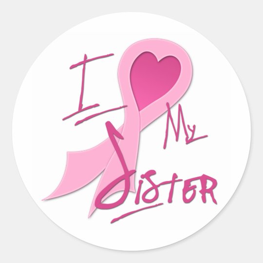 I Heart/Support My Sister Classic Round Sticker