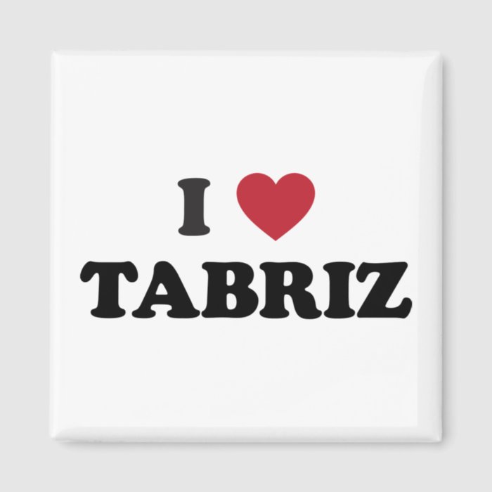 I Heart Tabriz Iran Magnets