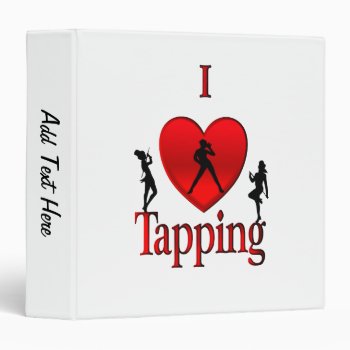 I Heart Tap Dance 3 Ring Binder by EyeHeart at Zazzle