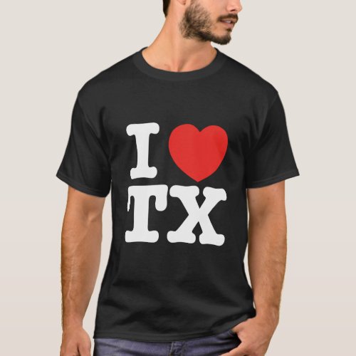 I Heart Texas Tx Love T_Shirt