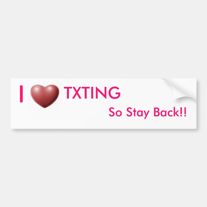 I heart Texting Bumper Stickers