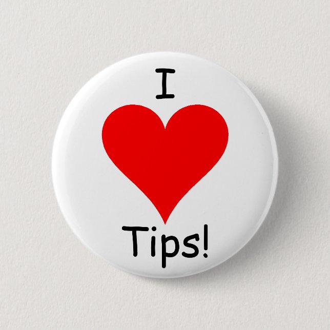 I Heart Tips! Pinback Button (Front)
