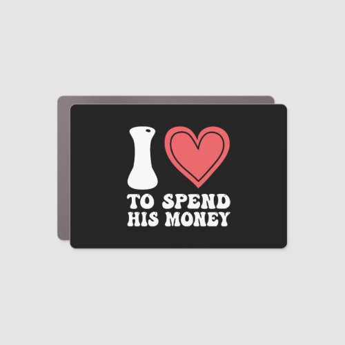 I Heart To Spend His Money Cute Married Couple  Car Magnet