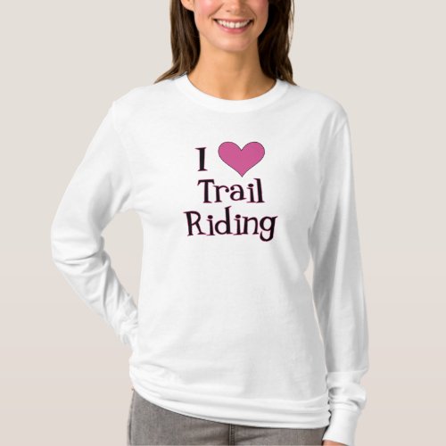 I Heart Trail Riding T_Shirt