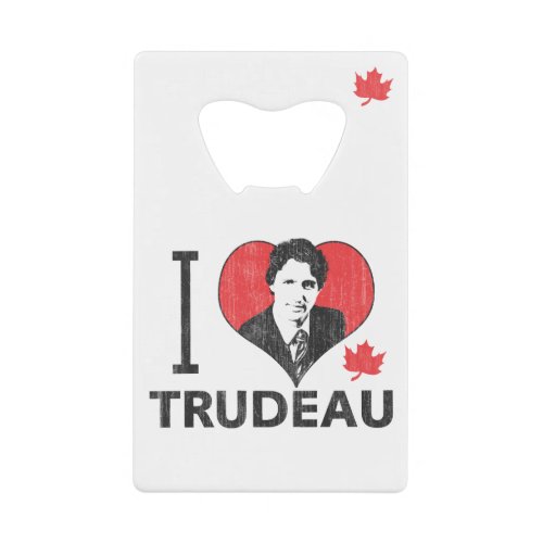 I Heart Trudeau Credit Card Bottle Opener