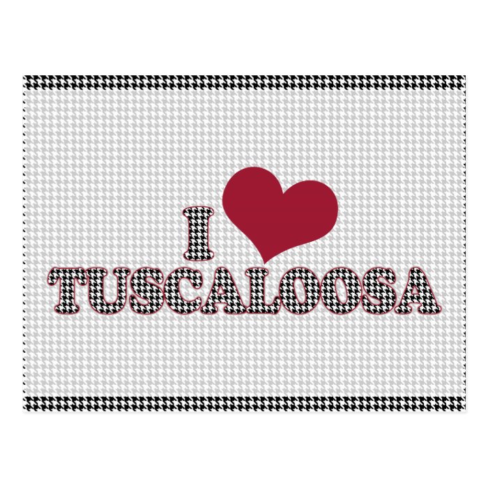 I (heart) Tuscaloosa (Alabama) Support the Cause Post Cards