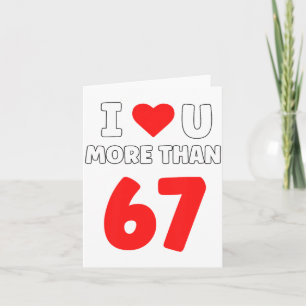 I Heart U More Than 67 Valentines 67 Meme Premium Card