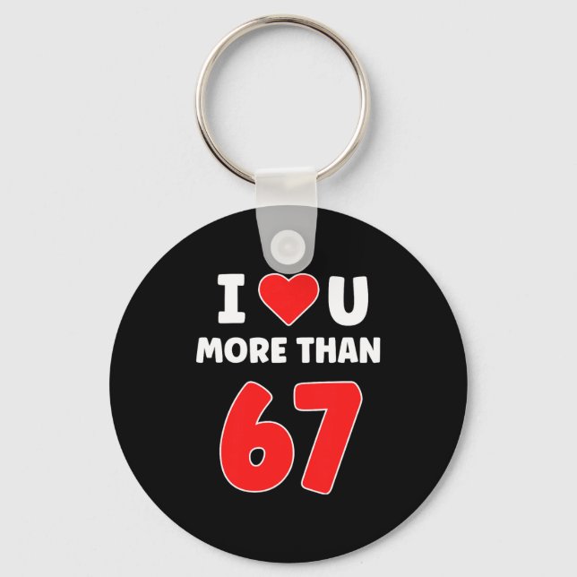 I Heart U More Than 67 Valentines 67 Meme Premium  Keychain (Front)