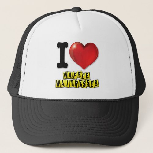 I Heart Waffle Waitresses Trucker Hat