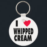 i heart WHIPPED CREAM Keychain<br><div class="desc">January 5th is Whipped Cream Day so if you love whipped cream buy this product and tell everyone you heart whipped cream.</div>