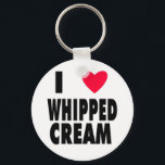 i heart WHIPPED CREAM Keychain<br><div class="desc">January 5th is Whipped Cream Day so if you love whipped cream buy this product and tell everyone you heart whipped cream.</div>