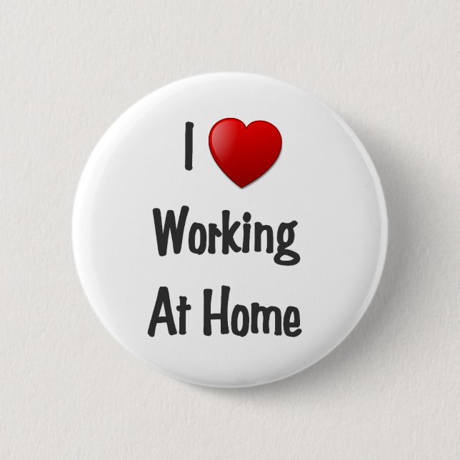 i heart working at home pinback button (Front)