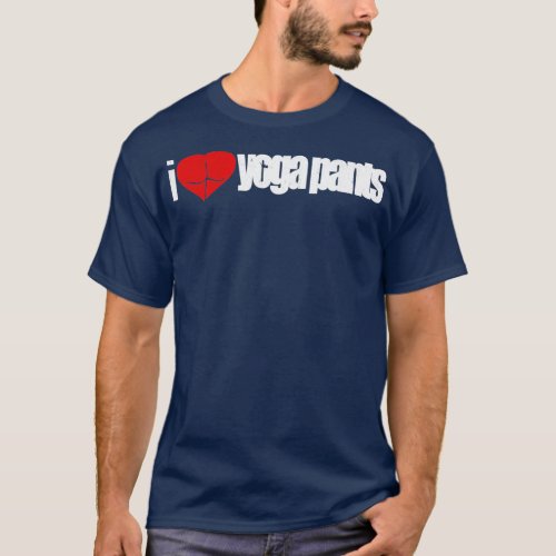 I Heart Yoga Pants T_Shirt