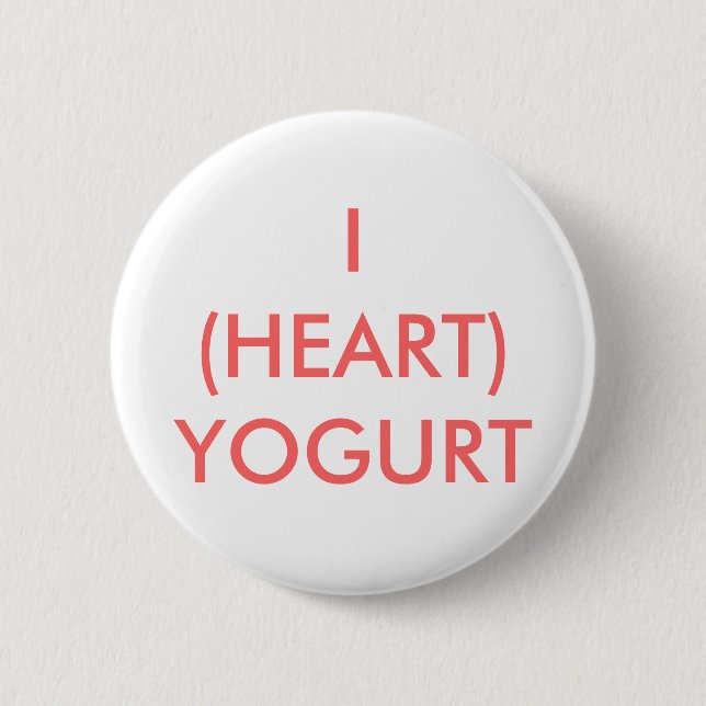 I (HEART) YOGURT PINBACK BUTTON (Front)
