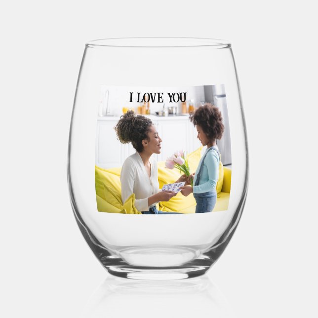 I Heart You Mother’s Day Stemless Wine Glass  (Front)