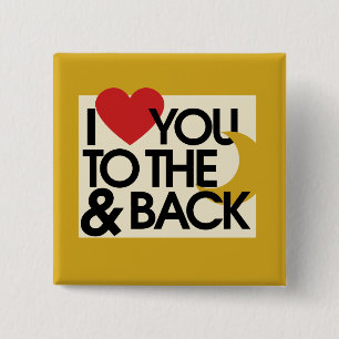 I heart you to the moon and back pinback button