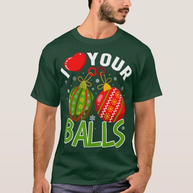 I Heart Your Balls - Funny Gay Christmas T-Shirt (Front)