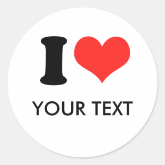 I HEART (your text) Classic Round Sticker