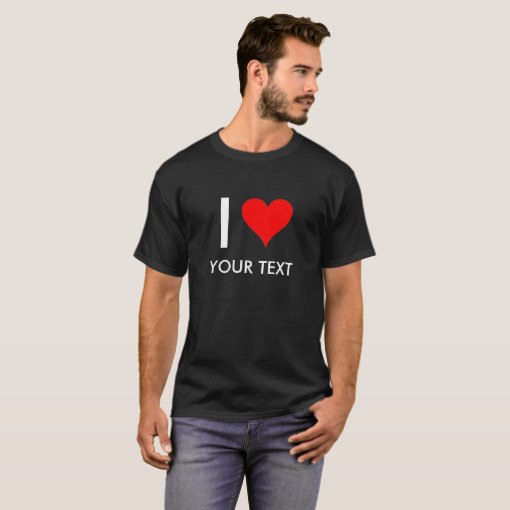 I Heart Your Text (Customizable) with Red Heart T-Shirt | Zazzle