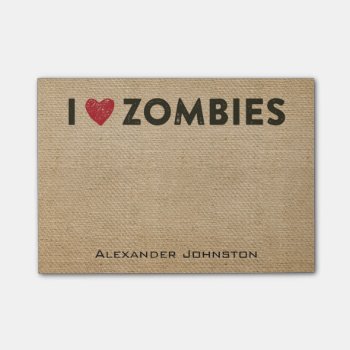 I Heart Zombies Burlap Personalize Post-it Notes by MarceeJean at Zazzle