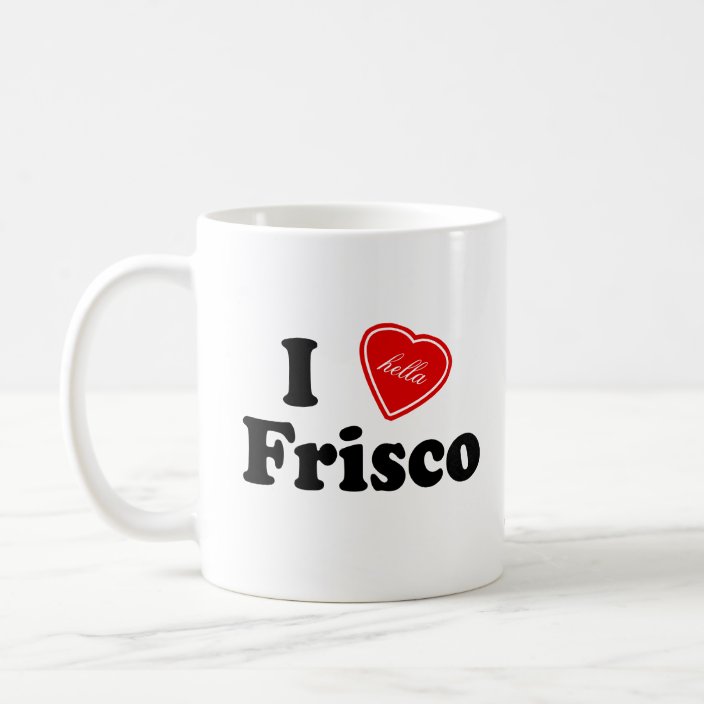 I Hella Love Frisco Coffee Mug