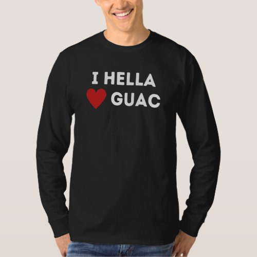 I Hella Love Guac  Guac  Top Guacamole