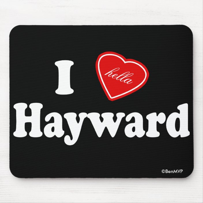 I Hella Love Hayward Mouse Pad