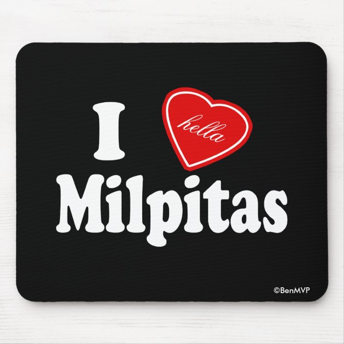 I Hella Love Milpitas Mouse Pad
