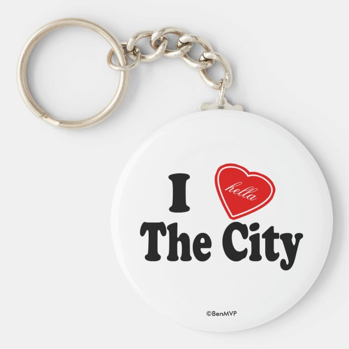 I Hella Love The City Keychain