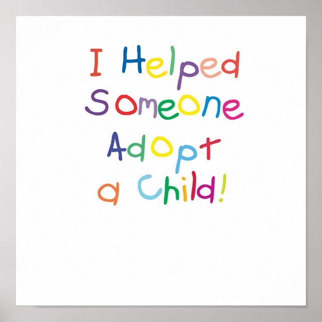 I helped someone adopt a child poster (Front)