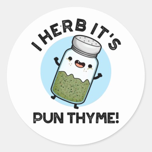 I Herb Its Pun Thyme Funny Food Herb Pun  Classic Round Sticker