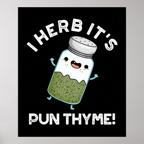 I Herb Its Pun Thyme Funny Food Herb Pun Dark BG Poster