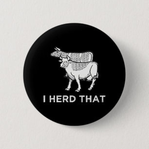 I Herd Tha Farm Cow Dairy Farming Button