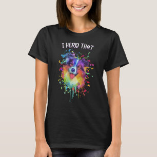 I Herd That Australian Shepherd Animal Pun Aussie T-Shirt
