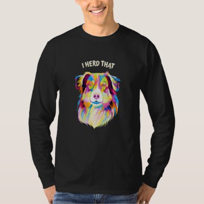 I Herd That Australian Shepherd Animal Pun Aussie T-Shirt
