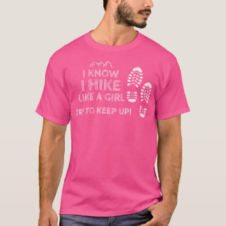 I Hike Like A Girl Hiker Shirt Best Gift For Hiki