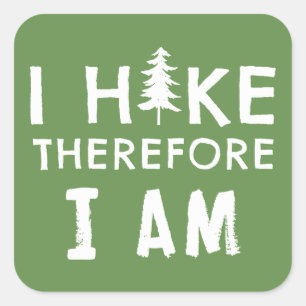 I Hike Therefore I Am Square Sticker