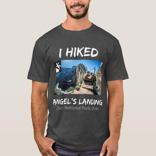 I Hiked Angels Landing Zion National Park Utah T_Shirt