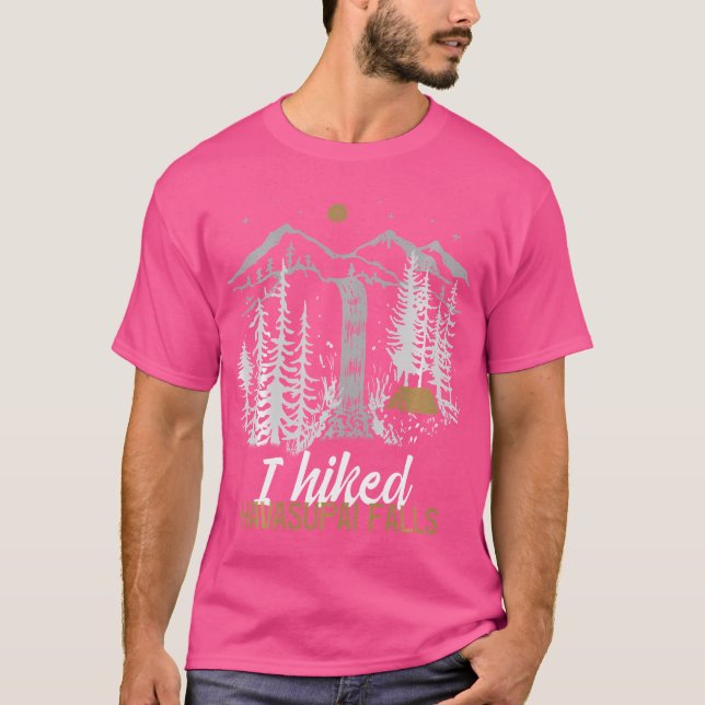 I Hiked Havasu Falls - Arizona Hiking  Camping Hav T-Shirt (Front)