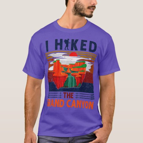 I Hiked The Grand Canyon _ Cool Retro Vintage T_Shirt
