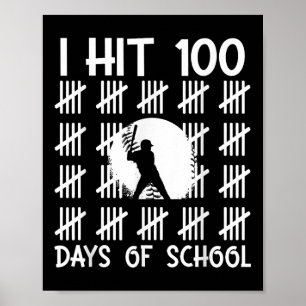 I Hit 100 Days Of School Baseball 100th Day Of Sch Poster