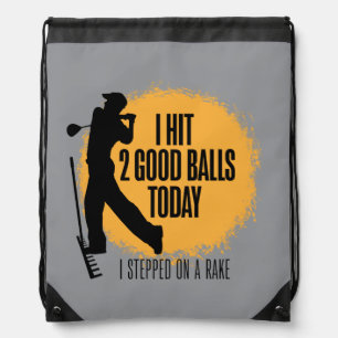 I Hit 2 Good Balls Today - funny golf Drawstring Bag