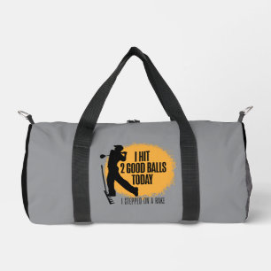 I Hit 2 Good Balls Today - funny golf Duffle Bag
